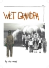 Wet Grandpa - eBook