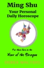 Ming Shu - Year of the Dragon : Your Personal Daily Horoscope - Book