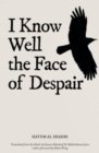 I Know Well the Face of Despair - Book