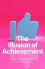 The Illusion of Achievement - Book