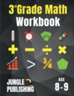 3rd Grade Math Workbook : Addition, Subtraction, Multiplication, Division, Fractions, Geometry, Measurement, Time and Statistics for Age 8-9 (Digits 0-1000) Grade 3 - Book