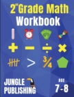 2nd Grade Math Workbook : Addition, Subtraction, Multiplication, Division, Fractions, Geometry, Measurement, Time and Statistics for Age 7-8 (Digits 0-100) Grade 2 - Book