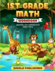 1st Grade Math Workbook : Addition and Subtraction Practice Book Ages 6-7 Homeschooling Materials Digits 0-10 Grade 1, Number Bonds, Drills, Timed Tests, Money, Measurement and Time, Practice Question - Book