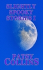 Slightly Spooky Stories I - Book