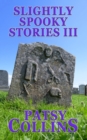 Slightly Spooky Stories III - Book