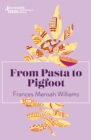 From Pasta to Pigfoot - Book