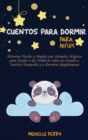 Cuentos para dormir para ninos : Historias Faciles y Simples con Animales Magicos para Ayudar a los Ninos de todas las Edades a Sentirse Tranquilos y a Dormirse Rapidamente - Book