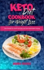 Keto Diet Cookbook for Weight Loss : Best Recipes For Quick And Easy Low-Carb Homemade Cooking - Book