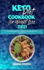 Keto Diet Cookbook for Weight Loss 2021 : Step by Step Low-Carb and Gluten-Free Cookbook for Ketogenic Diet - Book
