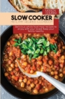 Slow Cooker Healthy Recipes Cookbook : Delicious whole food meal recipes to enjoy with your loved. Keep your family healthy - Book