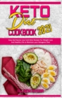 Keto Diet Cookbook 2021 : Easy And Savory Low Carb Keto Recipes For Weight Loss And Healthy Life to Maintain your Ketogenic Diet - Book