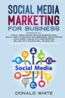 Social Media Marketing for Business : 6 Books in 1: Social Media Marketing for Business 2019, Social Media Marketing for Beginners, Dropshipping, Make Money Online with Dropshipping, Selling with Amaz - Book