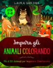 Impara gli Animali Colorando : Piu di 120 Animali per Imparare Divertendosi - Book