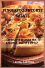 Torte Salate, Buffet e Fingerfood : 50 Ricette Sfiziose per Aperitivi, Buffet e Picnic - Book