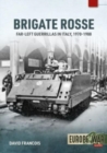 Brigate Rosse : Far-Left Guerillas in Italy, 1970-1988 - Book