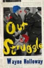 Our Struggle - Book