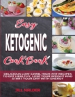 Easy Ketogenic Breakfasts : Delicious Low-Carb, High-Fat Recipes to Eat Healthy, Lose Your Weight and Start Your Day with Energy - Book