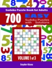 700 Easy Sudoku Puzzles Volume 1 di 3 : Sudoku Puzzle Book for Adults - Book
