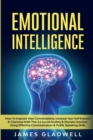 Emotional Intelligence : How To Improve Your Conversations, Increase Your Self Esteem and Charisma With This 2.0 Social Anxiety and Shyness Solution Using Effective Communication and Public Speaking S - Book