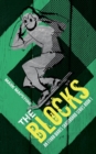 The Blocks : An Ethan Wares Skateboard Series Book 1 - Book