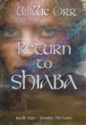 Return to Shiaba : Leaving the Land Book Two - Book