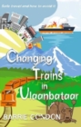 Changing Trains In Ulaanbataar : Safe travel and how to avoid it - Book