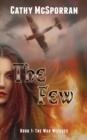 The Few : Book 1 - The War Witches 1 - Book