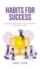Habits for Success : Optimize Your Mind, Boost Your Productivity & Change Your Life - Book