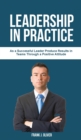 Leadership in Practice : As a Successful Leader Pr&#1086;du&#1089;&#1077; R&#1077;&#1109;ult&#1109; in Teams Through a Positive Attitude - Book
