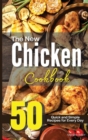 The New Chicken Cookbook : 50 Quick and Simple Recipes for Every Day - Book