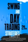 Swing and Day Trading Strategies : 2 in 1, A Crash Course for Beginners to Learn the Best Profitable Strategies, Day Trading Options for a Living and Generate Your Passive Income Starting from Scratch - Book