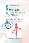 Weight Loss Hypnosis For Women : A Straightforward Guide To Lose Weight With Weight Loss Hypnosis And Good Diets - Book