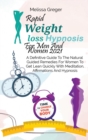 Rapid Weight Loss Hypnosis For Men And Women 2021 : A Definitive Guide To The Natural Guided Remedies For Women To Get Lean Quickly With Meditation, Affirmations And Hypnosis - Book