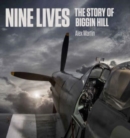 Nine Lives : The Story of Biggin Hill - Book