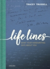 Life Lines : What Your Handwriting Says About You - Book