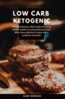 Low Carb Ketogenic : The revolutionary 2021 guide for losing weight rapidly by eating delicious food. With many delicious recipes and a complete meal plan - Book