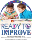 Ready to Improve : Handwriting Improvement Activity book(age: 8-10 years); Improving hand control using complex visual-Motor Integration activities - Book