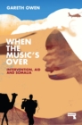 When the Music's Over : Intervention, Aid and Somalia - Book