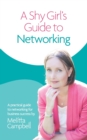 A Shy Girl's Guide to Networking : A Practical Guide To Networking For Business Success - Book