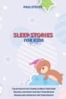 Sleep Stories for Kids : Collection of kid's Stories to Make Their Sleep Peaceful and Happy and Help Them Develop Mindfulness Important for Their Growth - Book