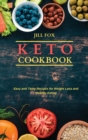 Keto Cookbook : Easy and Tasty Recipes for Weight Loss and Healthy Eating - Book