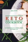 Keto Cookbook : Low Carb Recipes for a Healthy Lifestyle and Weight Loss - Book
