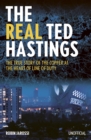 The Real Ted Hastings : The True Story of the Copper at the Heart of Line of Duty - Book