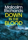 Down in the Blood : A Chilling British Crime Thriller - Book