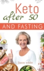Keto After 50 and Fasting - Book
