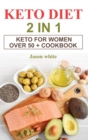 Keto diet 2 in 1 Keto for women over 50 + cookbook - Book