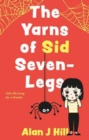 The Yarns of Sid Seven-Legs - Book