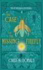 The Case of the Missing Firefly : A modern cosy mystery with a classic crime feel - Book