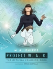 Project W.A.R. The Official Coloring Book - Book