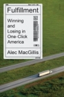 Fulfillment : winning and losing in one-click America - Book